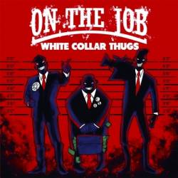 On The Job : White Collar Thugs